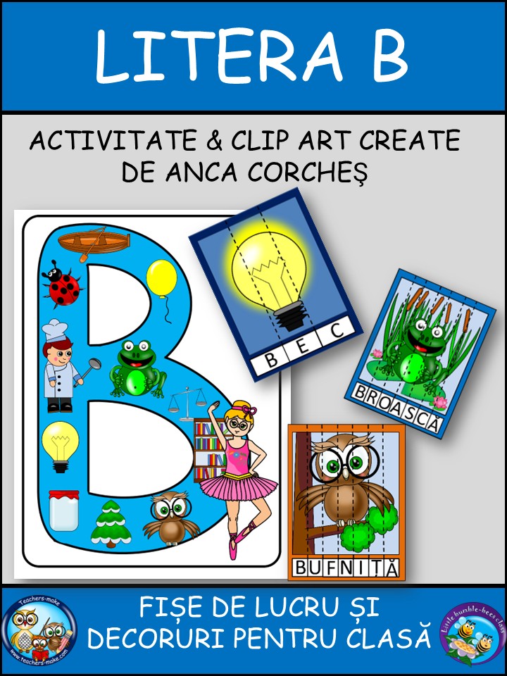 LITERA B/ACTIVITATE & CLIP ART CREATE DE ANCA CORCHEŞ – Teachers make