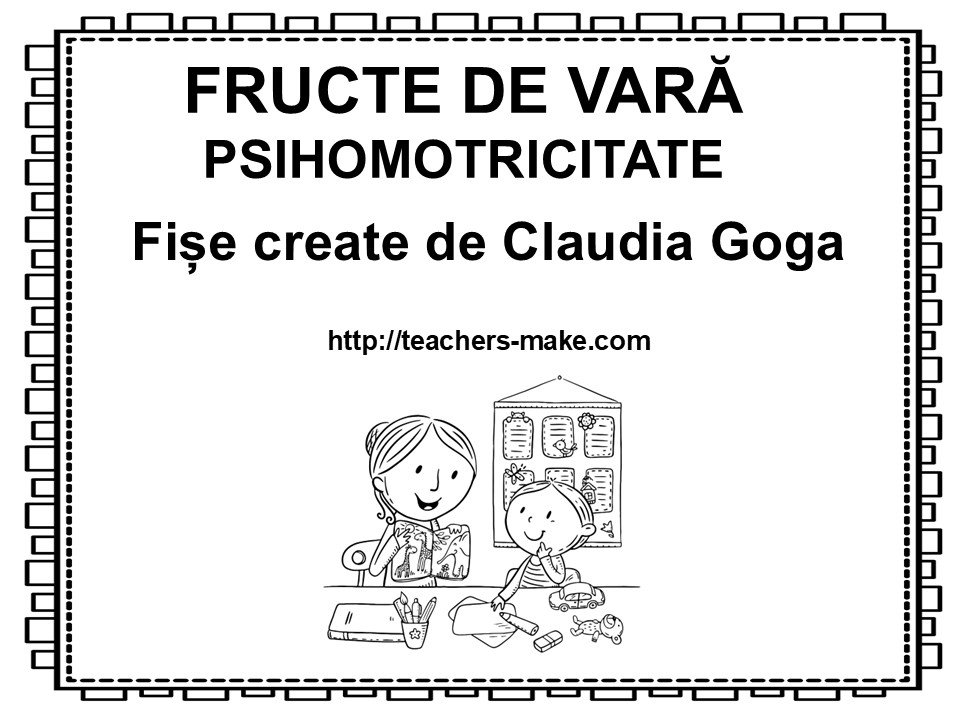 FRUCTE DE VARĂ/PSIHOMOTRICITATE